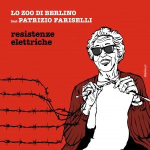 Lo Zoo di Berlino feat Patrizio Fariselli "Resistenze Elettriche"